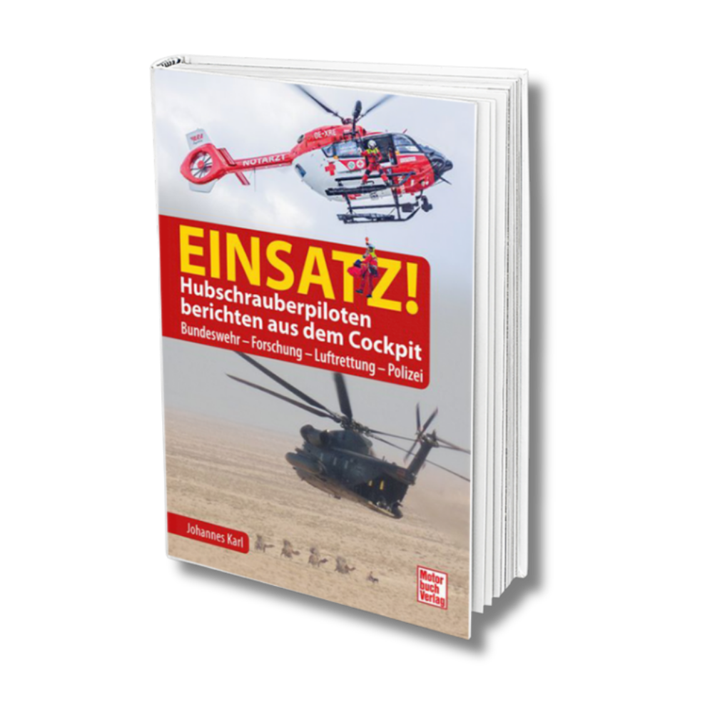 Einsatz! Hubschrauberpiloten berichten aus dem Cockpit – Johannes Karl
