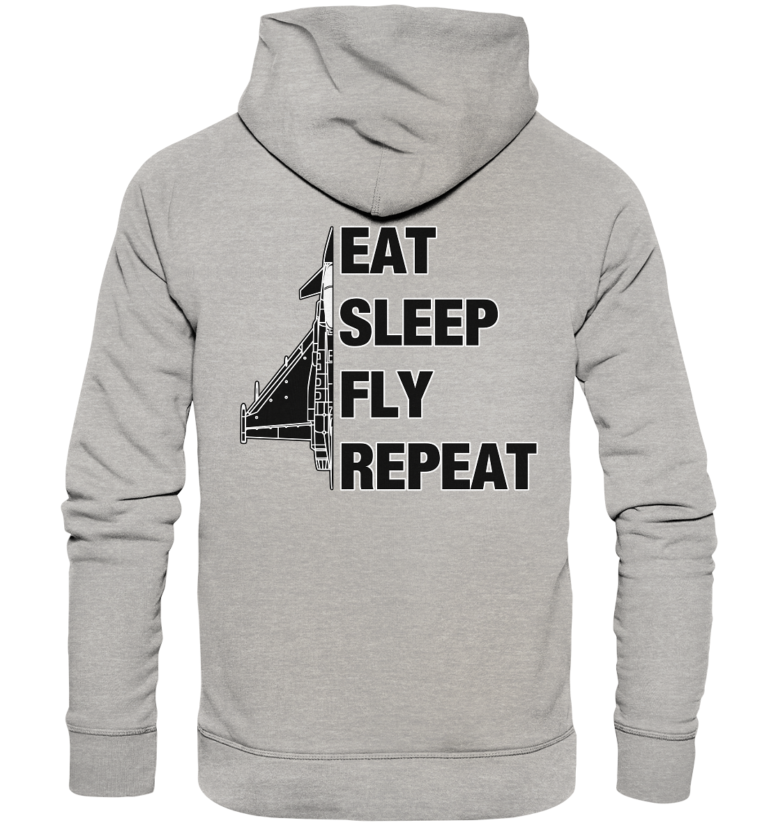 EAT SLEEP FLY REPEAT - Eurofighter - Organic Hoodie