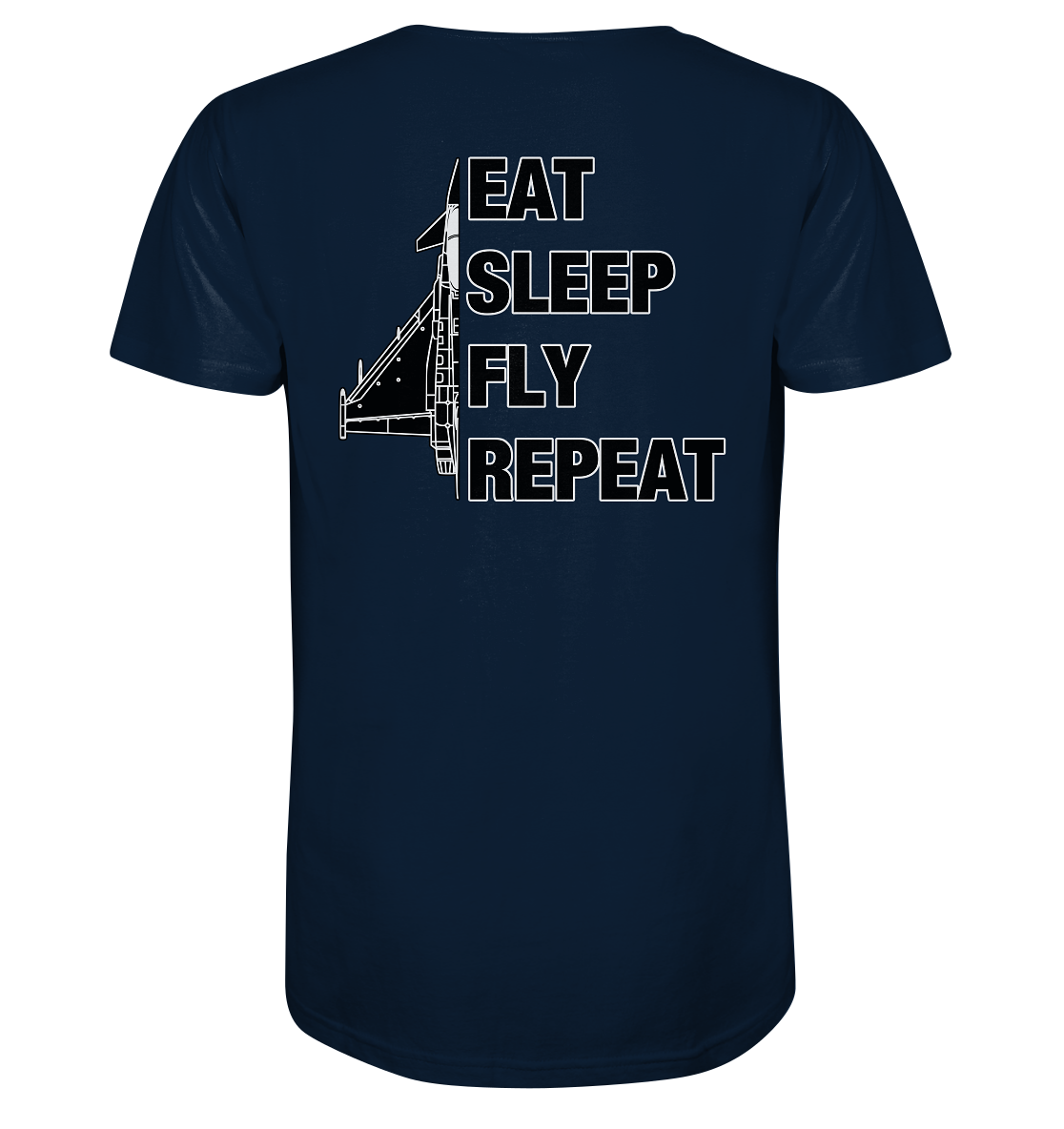 EAT SLEEP FLY REPEAT - Eurofighter - Organic Shirt