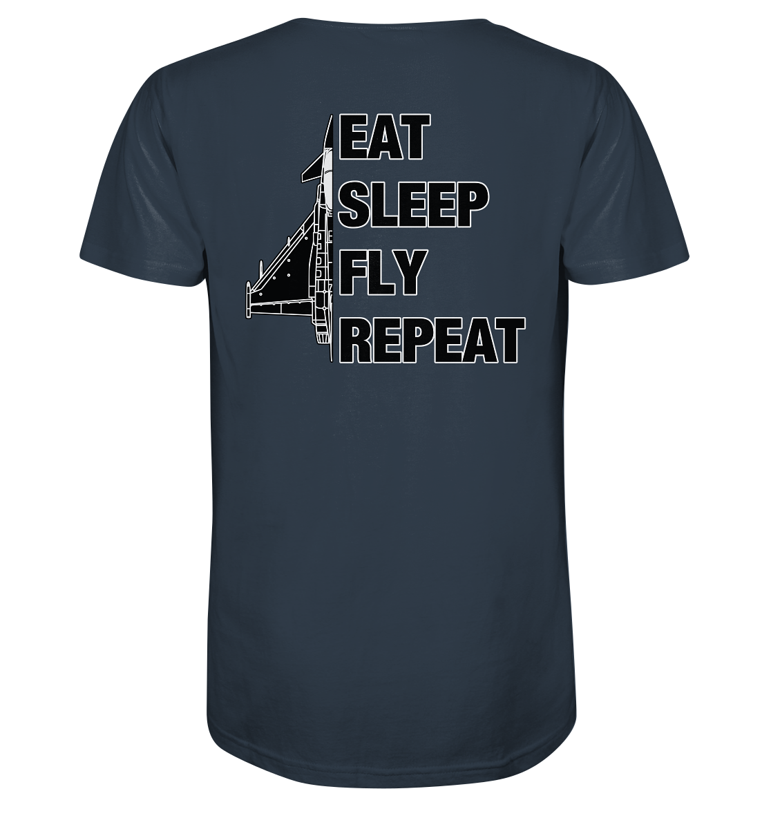 EAT SLEEP FLY REPEAT - Eurofighter - Organic Shirt