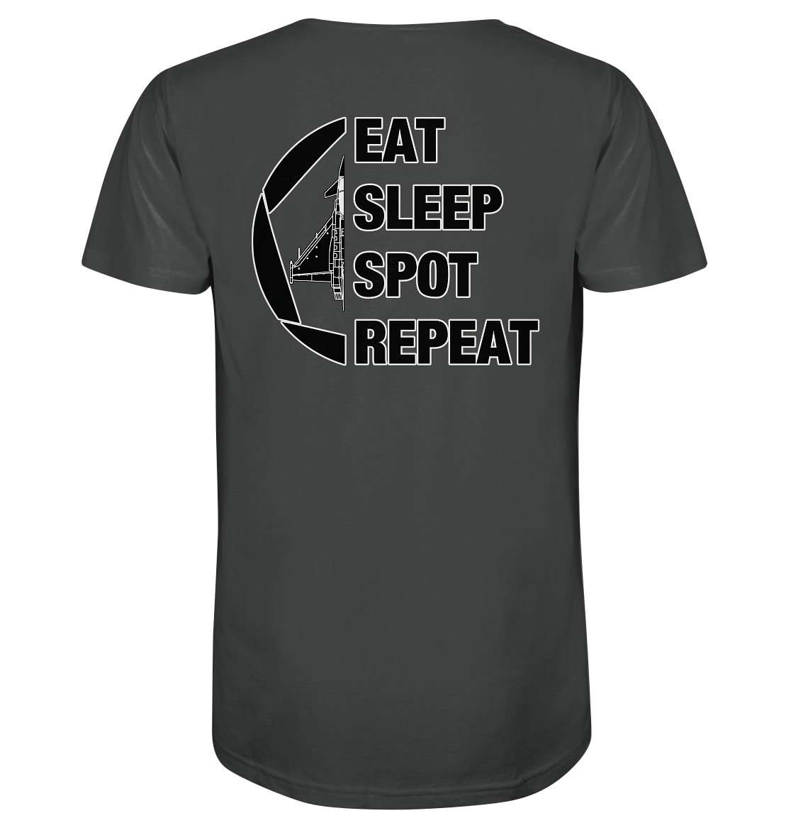 EAT SLEEPT SPOT REPEAT - Eurofighter - Organic Shirt