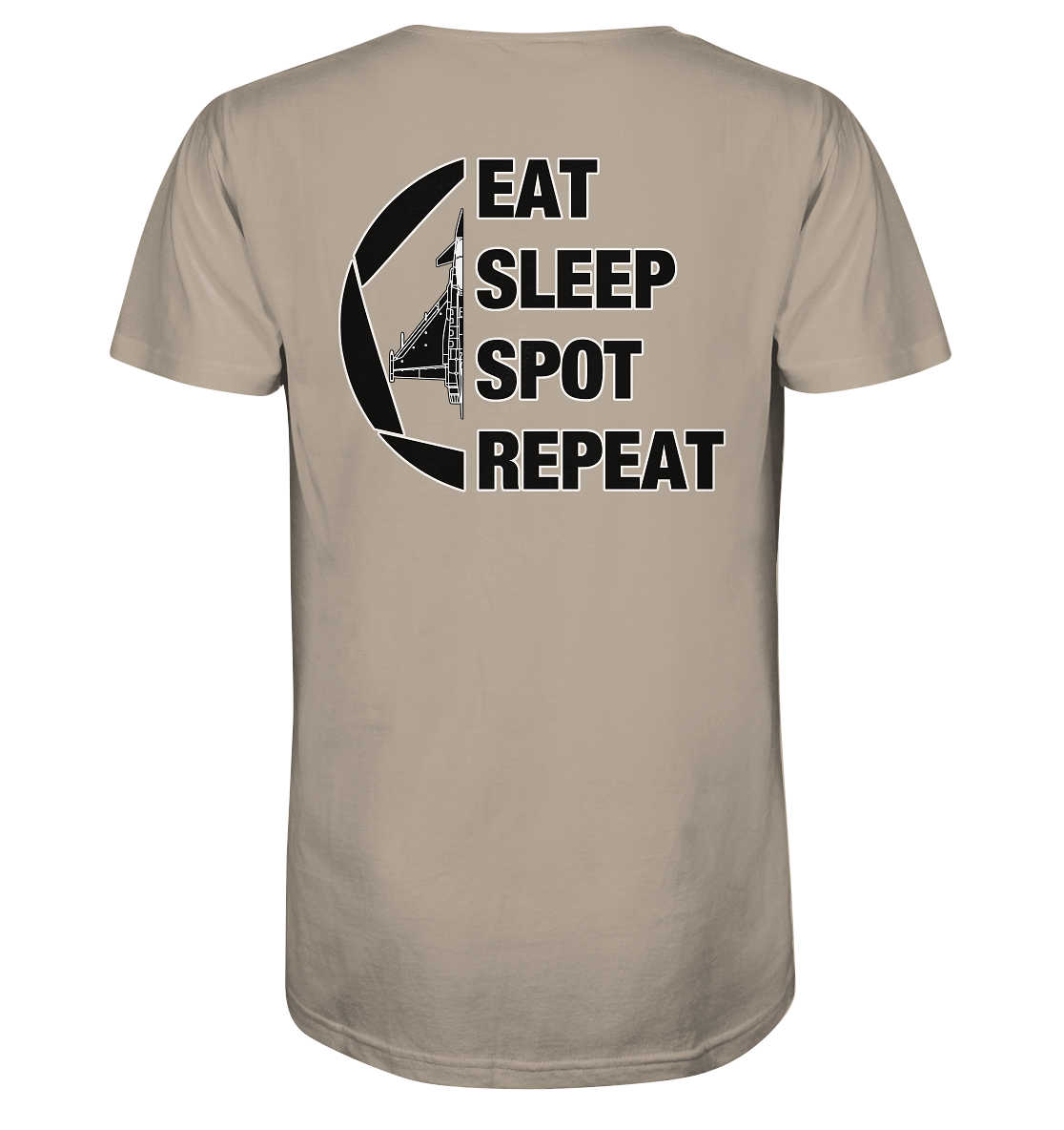 EAT SLEEPT SPOT REPEAT - Eurofighter - Organic Shirt