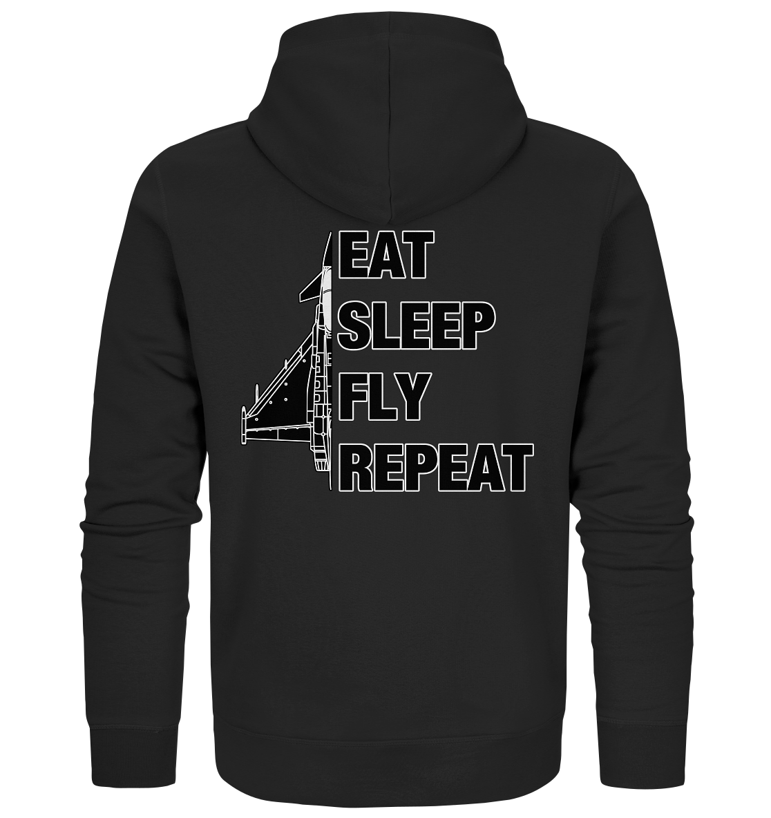 EAT SLEEP FLY REPEAT - Eurofighter - Organic Zipper