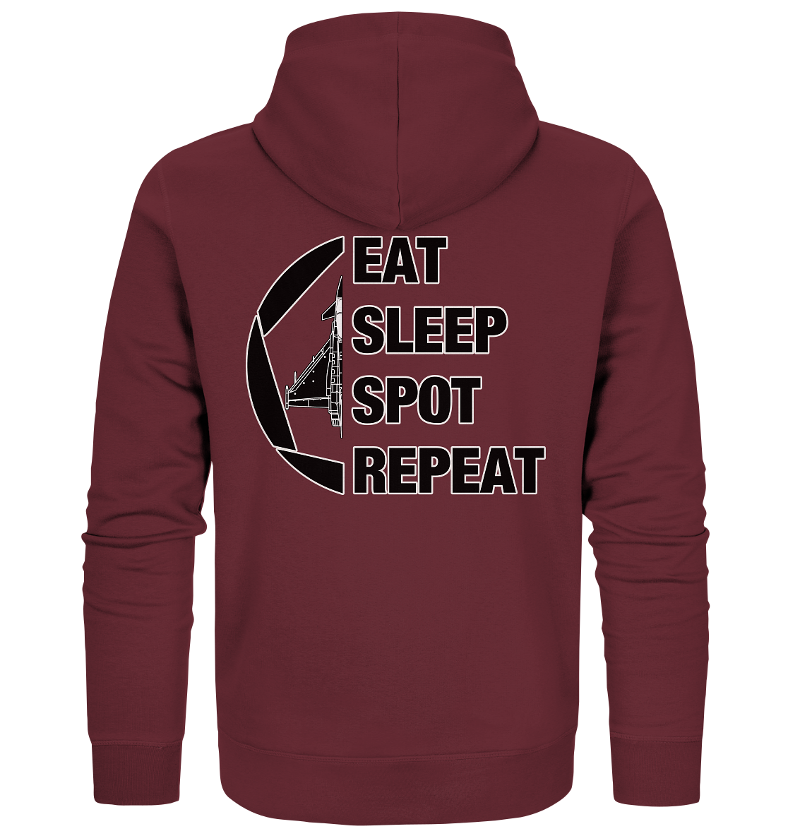 EAT SLEEPT SPOT REPEAT - Eurofighter - Organic Zipper