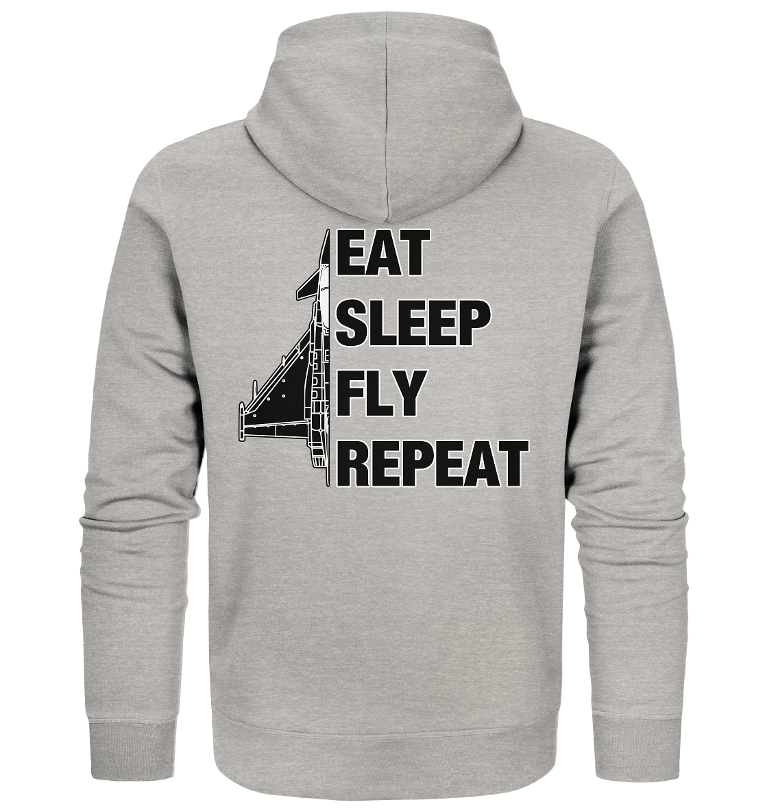 EAT SLEEP FLY REPEAT - Eurofighter - Organic Zipper