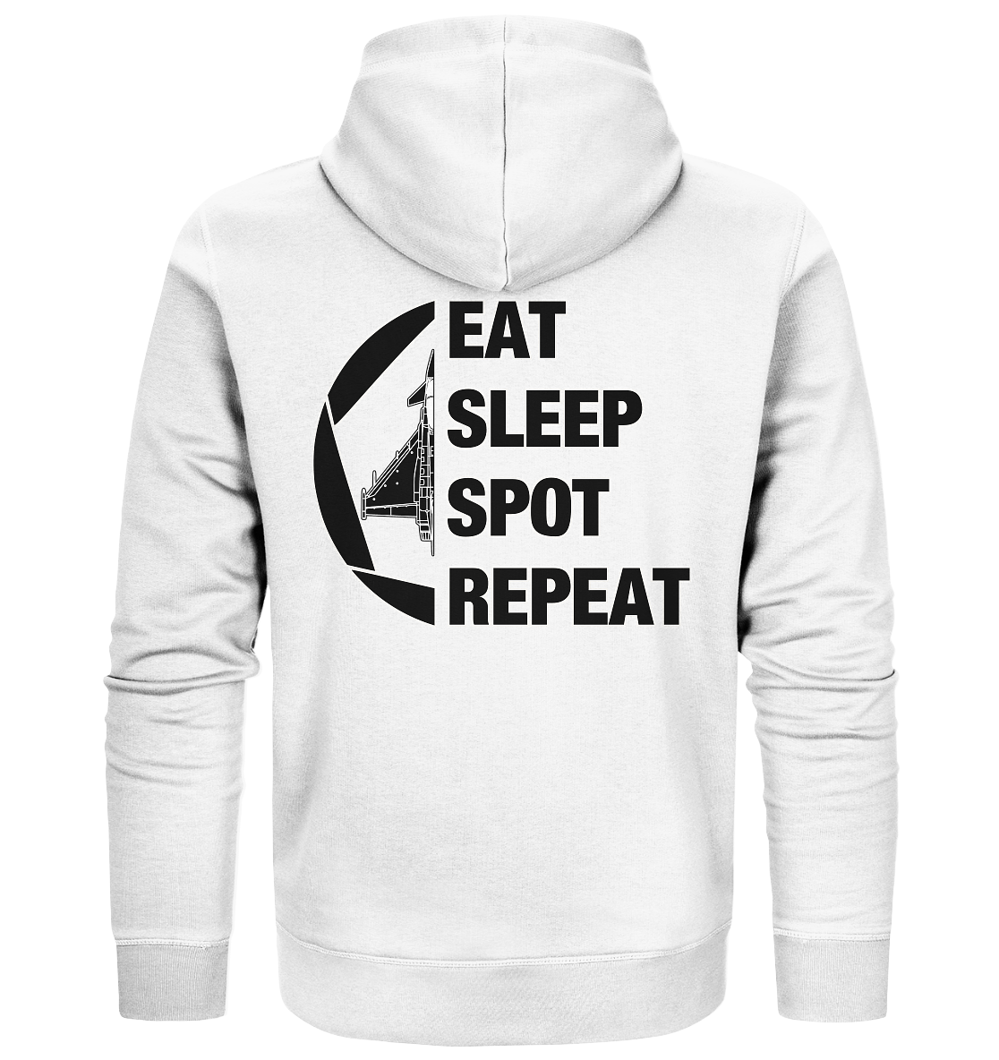 EAT SLEEPT SPOT REPEAT - Eurofighter - Organic Zipper