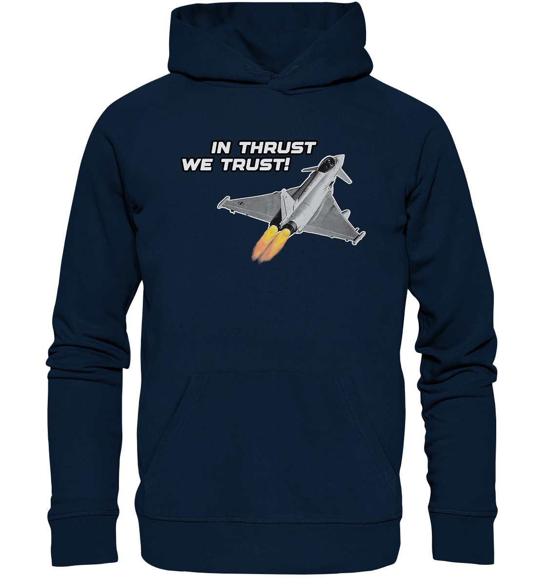 In thrust we trust - Organic Hoodie