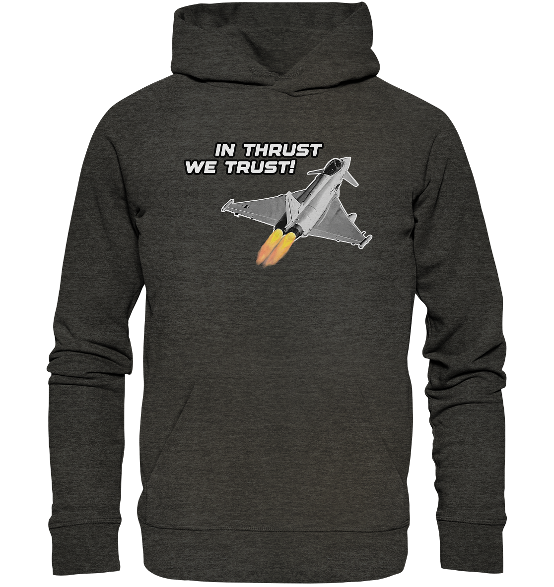 In thrust we trust - Organic Hoodie