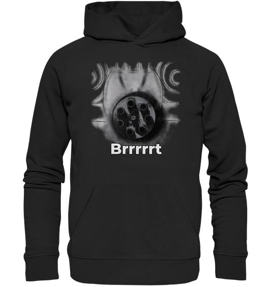 Brrrrrt - Organic Hoodie