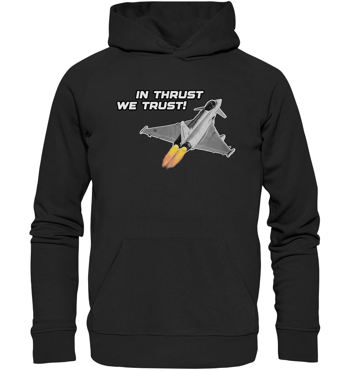 In thrust we trust - Organic Hoodie