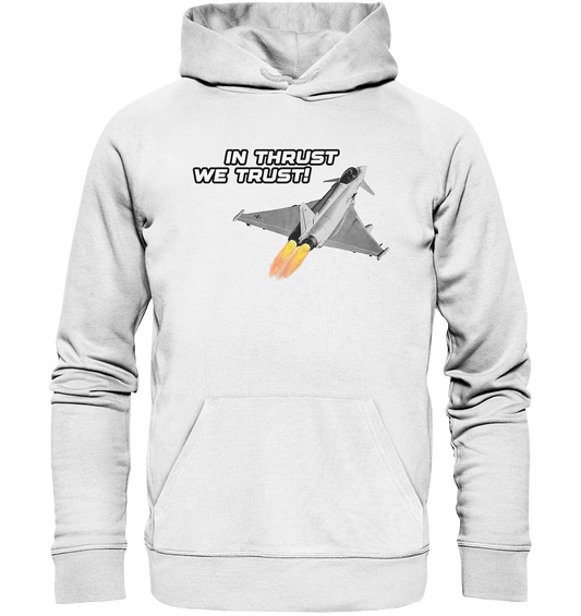 In thrust we trust - Organic Hoodie