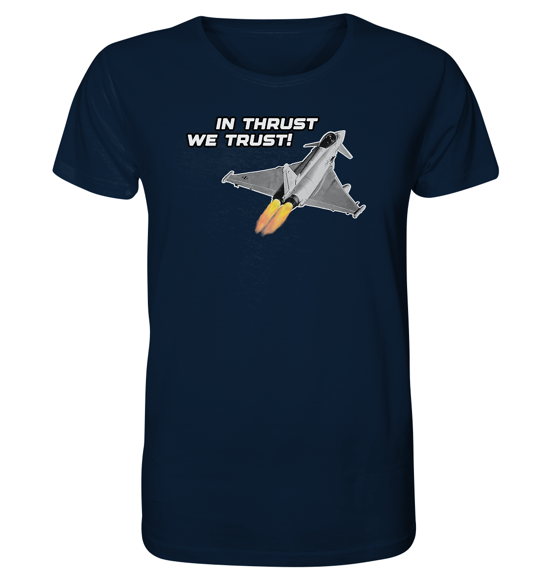 In thrust we trust - Organic Shirt