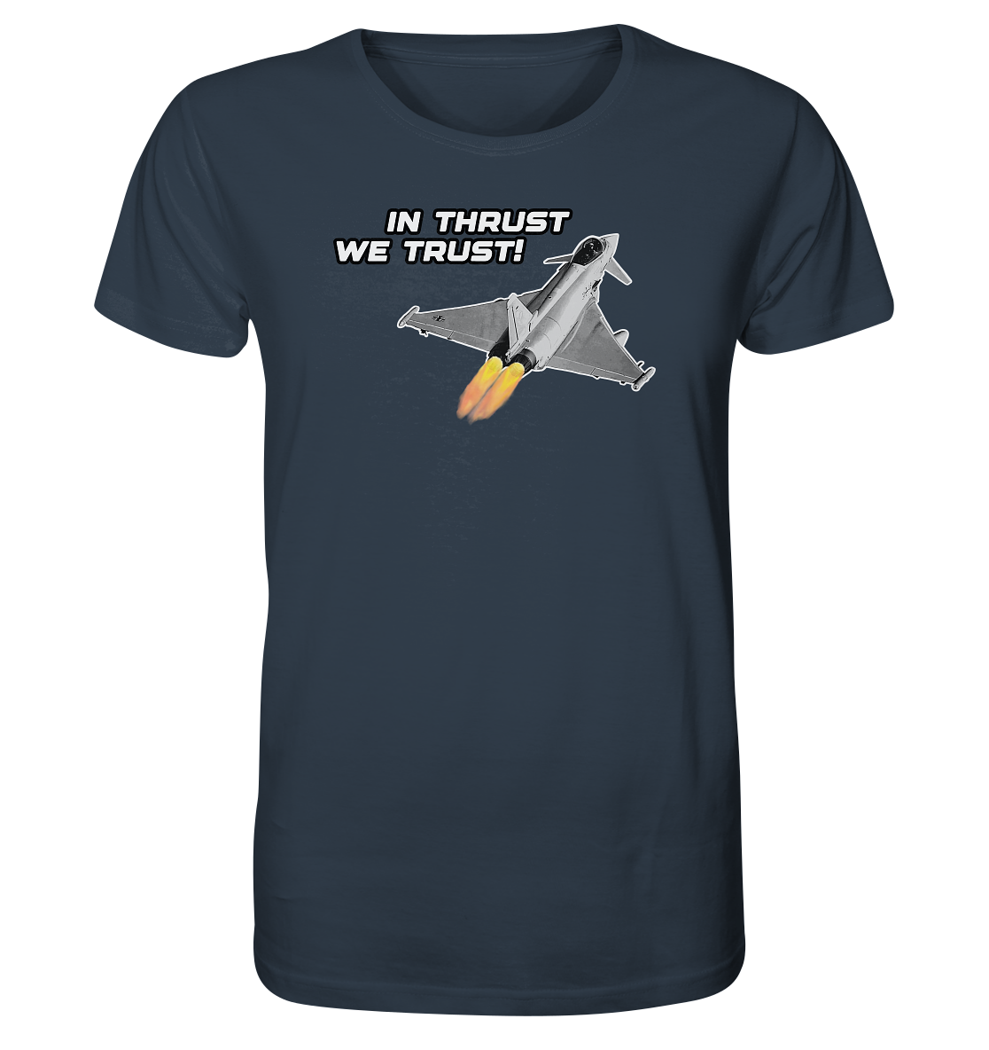 In thrust we trust - Organic Shirt