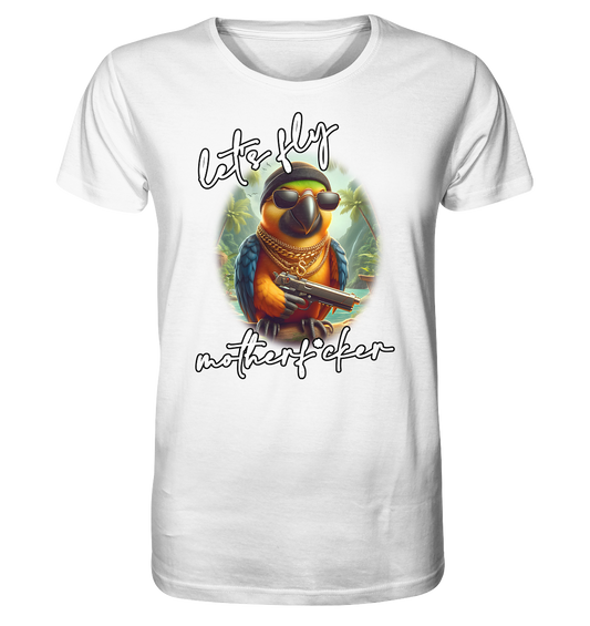 let's fly motherf*cker - Organic Shirt